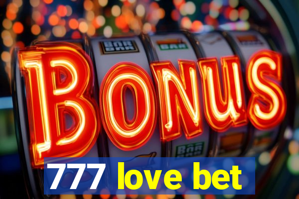 777 love bet